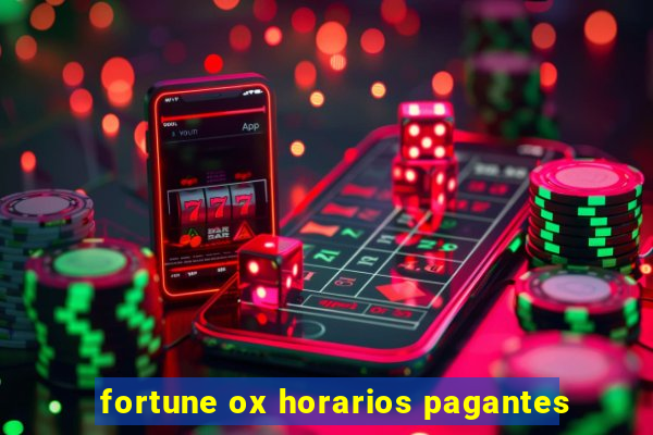 fortune ox horarios pagantes